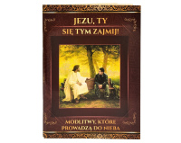 Modlitewnik Jezu Ty Się Tym Zajmij z modlitwą