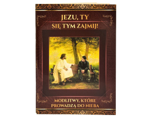 Modlitewnik Jezu Ty Się Tym Zajmij z modlitwą