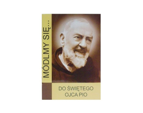 Módlmy się Do Świętego Ojca Pio