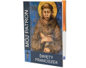 Modlitewnik Mój Patron Święty Franciszek