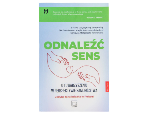 Odnaleźć sens. O towarzyszeniu w perspektywie samobójstwa