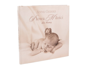 Album Słowa Miłości dla Mamy by Anne Geddes