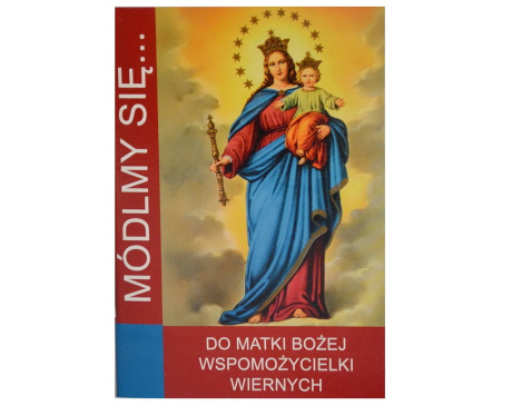 Modlitewnik do MB Wspomożycielki Wiernych