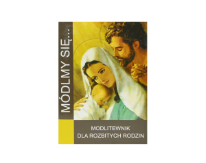 Módlmy się Modlitewnik dla rozbitych rodzin