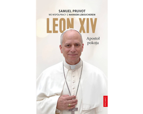 Leon XIV Apostoł pokoju - książka o papieżu