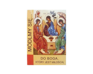 Módlmy się Do Boga, który jest Miłością