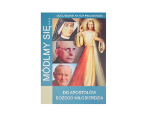 Módlmy się do Apostołów Bożego Miłosierdzia