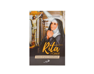 Rita z Cascii. Święta od spraw niemożliwych
