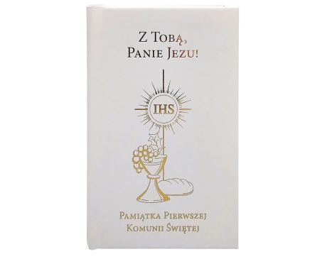 Modlitewnik komunijny Z Tobą Panie Jezu biały