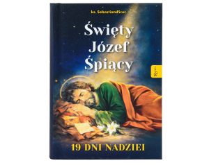 Święty Józef Śpiący. 19 dni nadziei