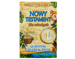Nowy Testament dla młodych – Ja jestem chlebem życia