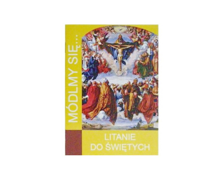 Módlmy się Litanie do Świętych