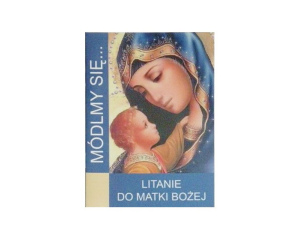 Módlmy się Litanie do Matki Bożej