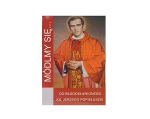 Módlmy się Z Błogosławionym Księdzem Jerzym Popiełuszką