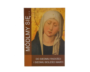 Módlmy się do 7 Radości Matki Bożej