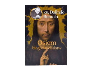 Ksiądz Dolindo Osiem Błogosławieństw