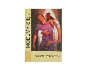 Módlmy się Za uzależnionych