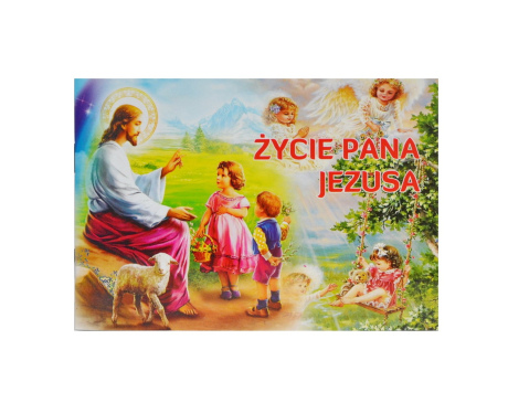 Modlitewnik dla dzieci. Życie Pana Jezusa
