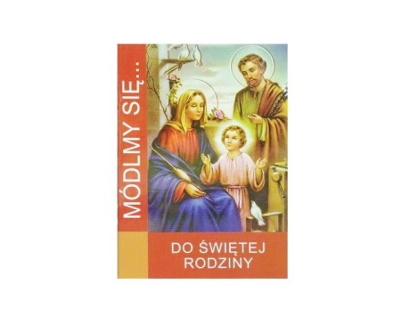 Módlmy się Do Świętej Rodziny
