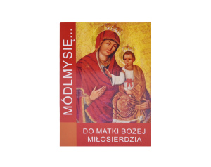 Módlmy się Do Matki Bożej Miłosierdzia