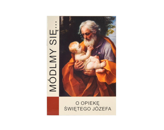 Módlmy się O Opiekę Świętego Józefa