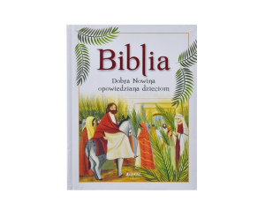 Biblia Dobra Nowina opowiedziana dzieciom