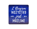 Podkładka Pod Kubek Korkowa Z Bogiem Wszystko