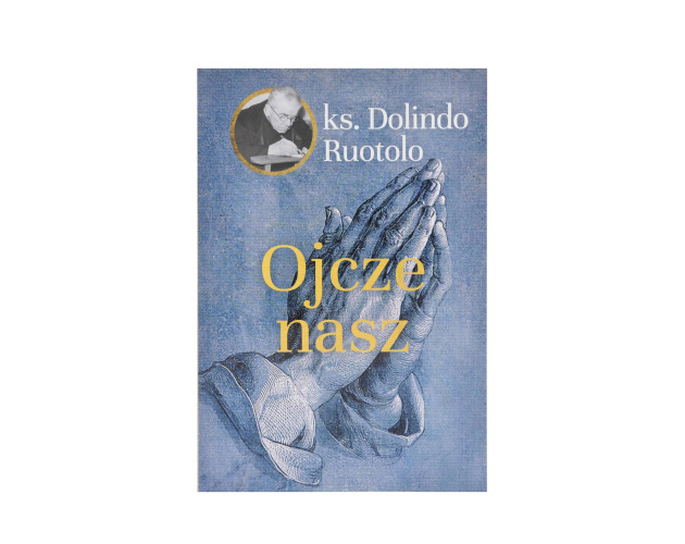 Ksiądz Dolindo Ojcze Nasz