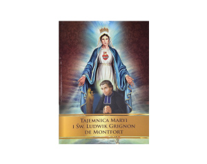 Tajemnica Maryi i Św. Ludwik Grignon De Montfort
