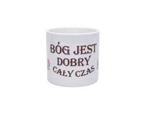 Kubek Bóg Jest Dobry Cały Czas