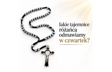 Jakie tajemnice różańca odmawiamy w czwartek?