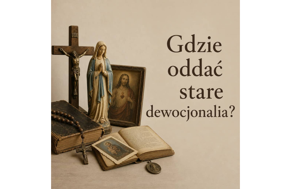 Gdzie oddać stare dewocjonalia?