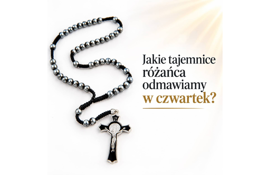 Jakie tajemnice różańca odmawiamy w czwartek?